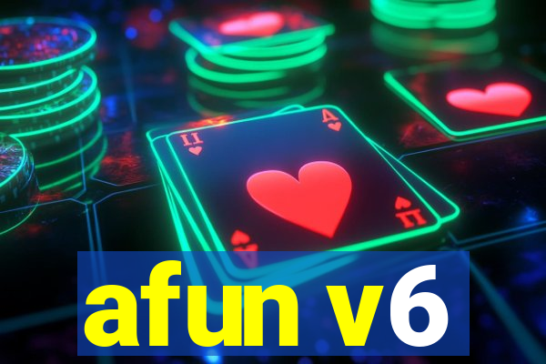 afun v6